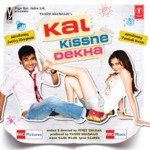 Kal Kissne Dekha - Sajid-Wajid Song Download